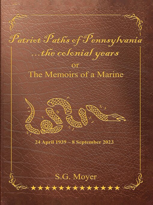 Title details for Patriot Paths of Pennsylvania...The Colonial Years by S. G. Moyer - Available